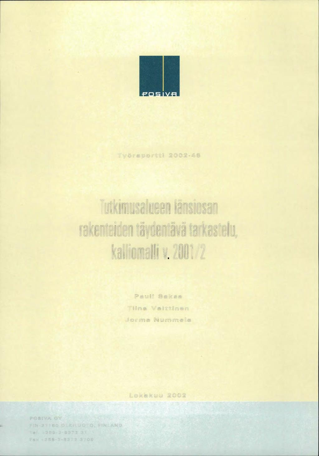 Työraportti 2002-46 Tutkimusalueen länsiosan rakenteiden täydentävä tarkastelu. kalliomalli v.