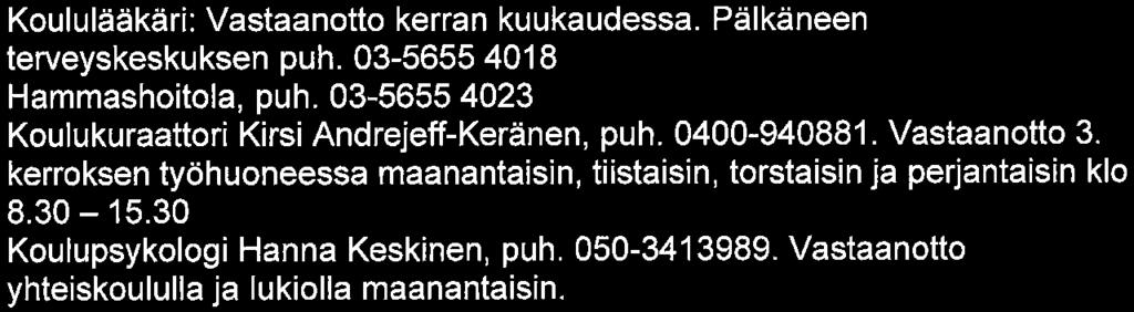 Oppilaan osallisuus, omat toivomukset ja mielipiteet otetaan huomioon häntä koskevissa toimenpiteissä ja ratkaisuissa hänen ikänsä, kehitystasonsa ja muiden henkilökohtaisten edellytystensä