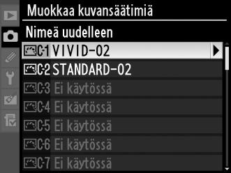 Mukautettujen kuvansäätimien hallinta Nimeä uudelleen tai poista mukautettuja kuvansäätimiä alla kuvatulla tavalla. Mukautettujen kuvansäätimien uudelleennimeäminen 1 Valitse [Nimeä uudelleen].