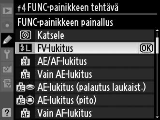 FV-lukitus Tätä toimintoa käytetään salaman tason lukitsemiseen, jotta valokuvia voi sommitella uudelleen muuttamatta salaman tasoa.