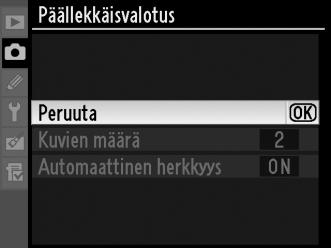 Päällekkäisvalotuksen keskeyttäminen Jos kuvausvalikosta valitaan kohta [Päällekkäisvalotus] silloin, kun päällekkäisvalotusta tallennetaan, näyttöön tulevat oikealla olevat vaihtoehdot.