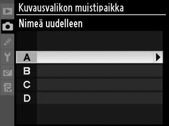 Kuvausvalikon muistipaikka Kuvausvalikon asetukset tallennetaan yhteen neljästä muistipaikasta.