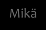 Mikä on