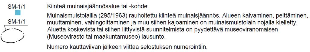 FCG Suunnittelu ja tekniikka Oy Kaavaselostus 34 (44) Aluetta koskee kaavamääräys: nat, Natura 2000-verkoston kuuluva alue.