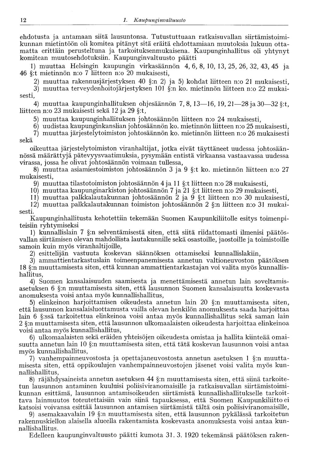 12 1. Kaupungi nvaltuusto 12 ehdotusta ja antamaan siitä lausuntonsa.