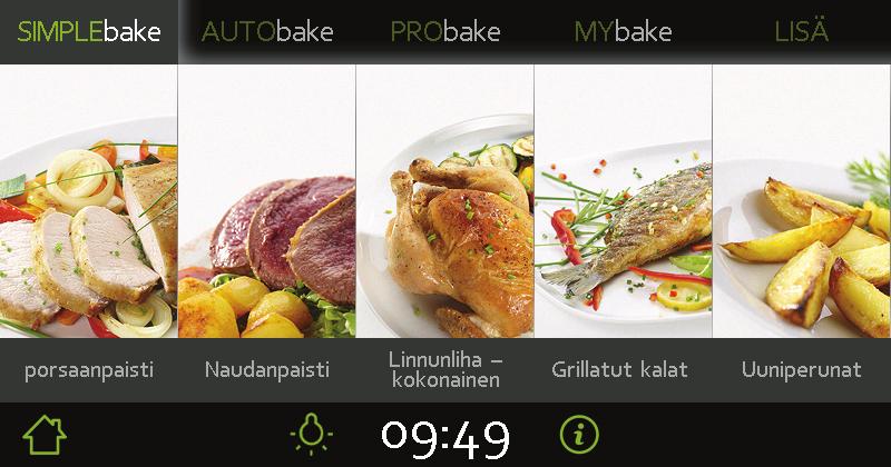 Ohjausyksikkö kosketusohjaus E F G H I Päälle/Pois Lapsilukko A Palaa päävalikkoon B Uunin valo C Kello A B C D D INFO Uunin ohjaus E F G H SIMPLEbake AVTObake PRObake MYbake J K L M Vihreä tai