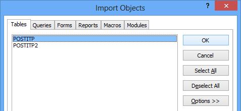 Tietokantaobjektien valintavälilehdet Painike kaikkien taulukoiden valintaan Kuva 51 Import Objects (Tuo objektit) - valintaikkuna Valitse POSTITP-taulukko ja napsauta OK-painiketta.