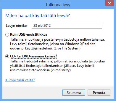 Levyn nimiruutu Kuva 35 Tallenna levy ( Burn a disk) - valintaikkuna Anna levylle nimi ja valitse tapa, jolla haluat levyä käsitellä. Minulla on CD-R-levy ja olen valinnut alemman asetuksen.