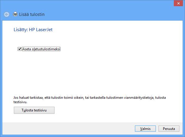 Asetus oletustulostimeksi Kuva 91 Lisää tulostin ( Add printer) - valintaikkuna - vaihe 6 Napsauttamalla Tulosta testisivu (Print a test