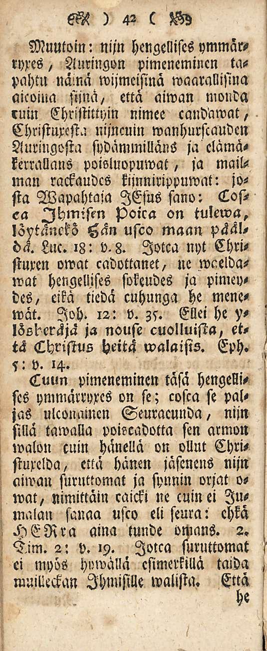 Muutoin: nifn hengellises ymmarryres, Auringon pimeneminen tapahtu näinä wijmeisinä määrällisinä aicoiua siinä/ että aiwan monda ruin Christittyin nimee canddwat, Christuxest.