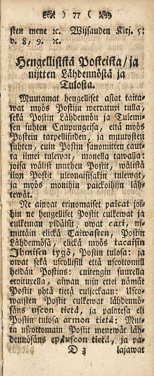 ) 7? ( W fien mene :c. Wijsauden Kirj. 5! v. 8, 9. :c. HengeNisistä Posteista/ja nijtten Lähdennösia ja Tulosta.