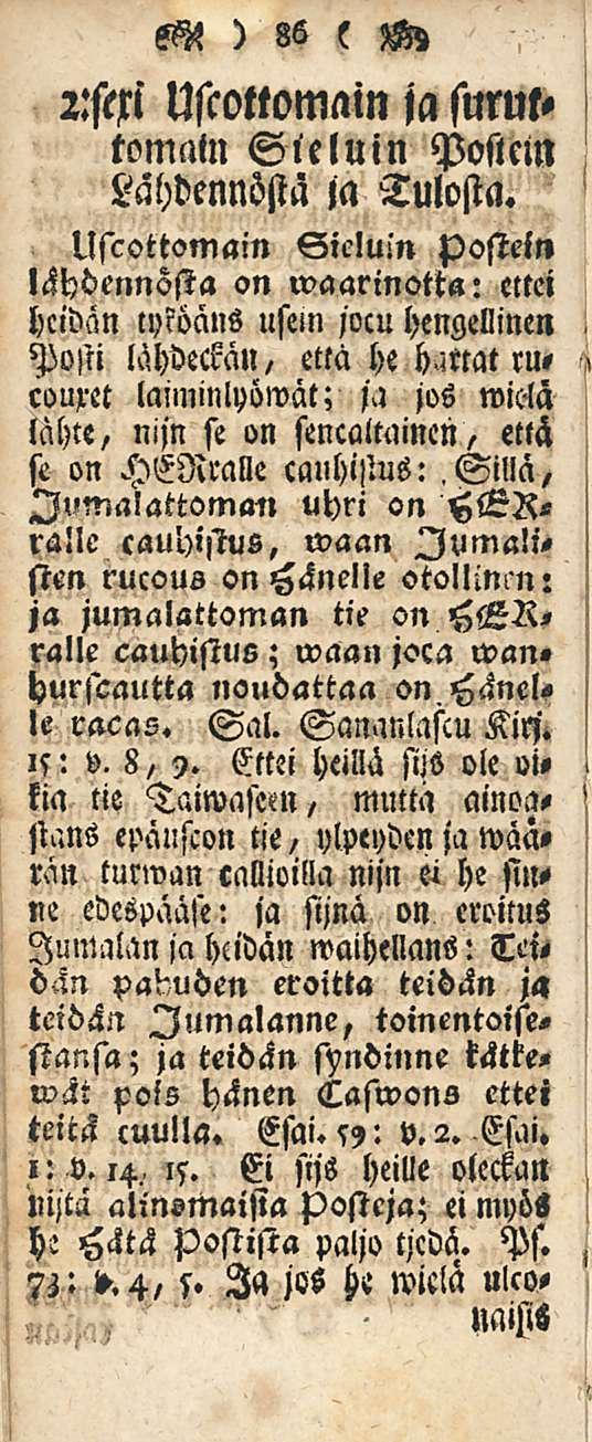 2:stxi Uscottomain ja suruttomatn Sieluin Posleln Lahdennöstä ja Tulosta. Uscottomain Sieluin postein lähdennösta on waarinotta: ettei heidän cyköäns usein joen hengellinen Posti lahdeckän, etla he h.