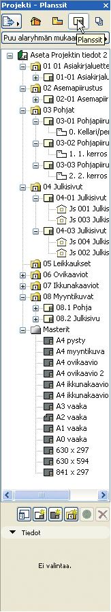 KO. - 33 12.6.1.3 Planssit Planssit-painiketta osoitettaessa aukeaa välilehti, jossa hallitaan projektiin kuuluvia plansseja ja masterplansseja.