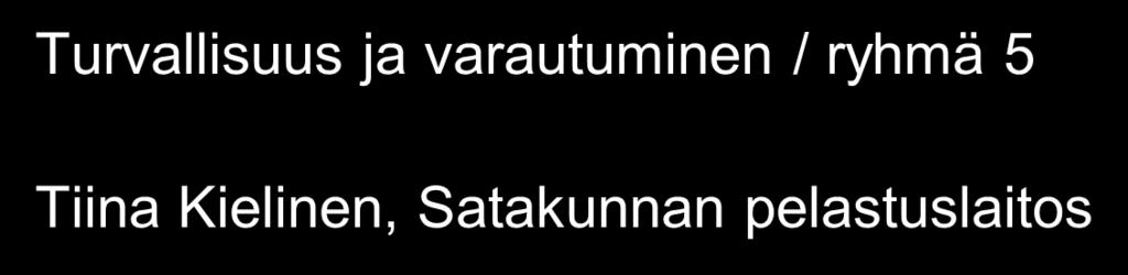 Maakuntauudistuksen esivalmistelu Satakunnassa Ohjausryhmä
