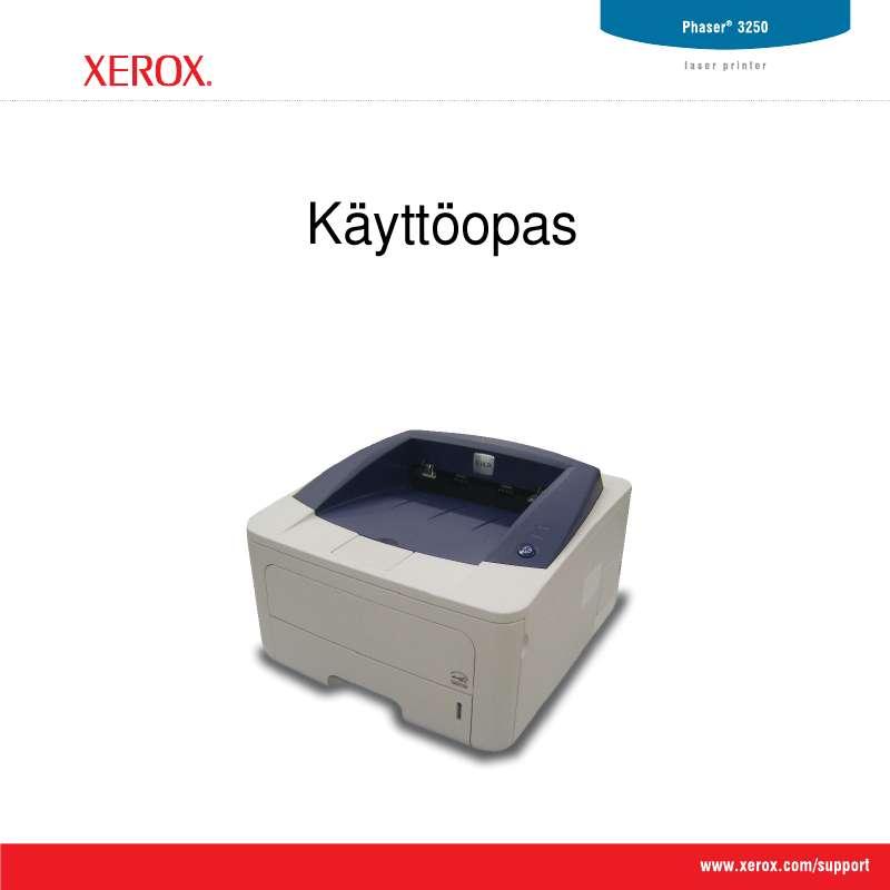 Yksityiskohtaiset käyttöohjeet ovat käyttäjänoppaassa Käyttöohje XEROX PHASER 3250 Käyttöohjeet XEROX PHASER 3250 Käyttäjän opas