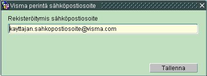 Ensimmäistä kertaa toimeksiantoa lähetettäessä, ohjelma kysyy sähköpostiosoitetta, jolla jatkossa kirjaudutaan Visma Dueton asiakasliittymään.