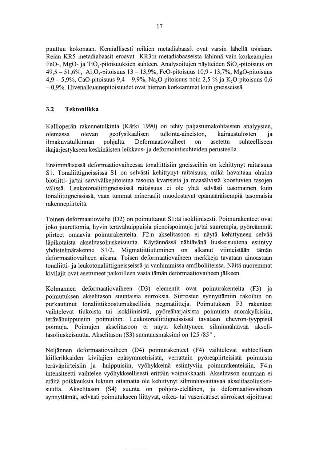 17 puuttuu kokonaan. Kemiallisesti reikien metadiabaasit ovat varsin lähellä toistaan.