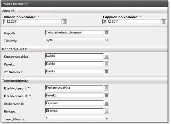 Raportin parametrit. 1.3.3.1 Kohderajaukset Kohderajauksilla määrittelet, mitkä arvot eri seurantatasoilta huomioidaan raportin summia kerättäessä.