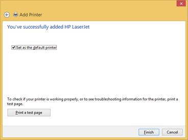 Asetus oletustulostimeksi Kuva 89 Add printer (Lisää tulostin) - valintaikkuna - vaihe 6 Napsauttamalla Print a test page (Tulosta