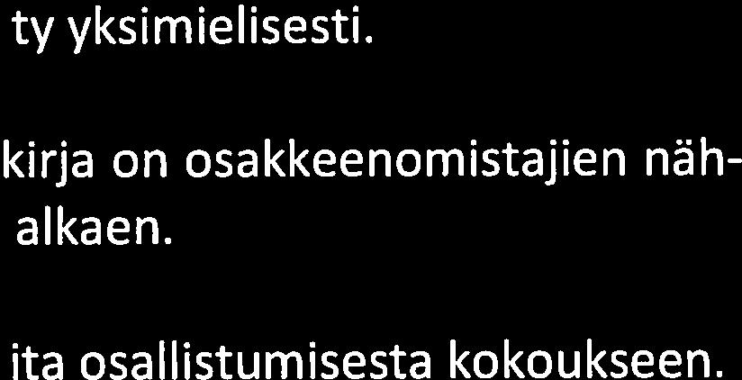 Merkittiin, että yhtiökokouksesta