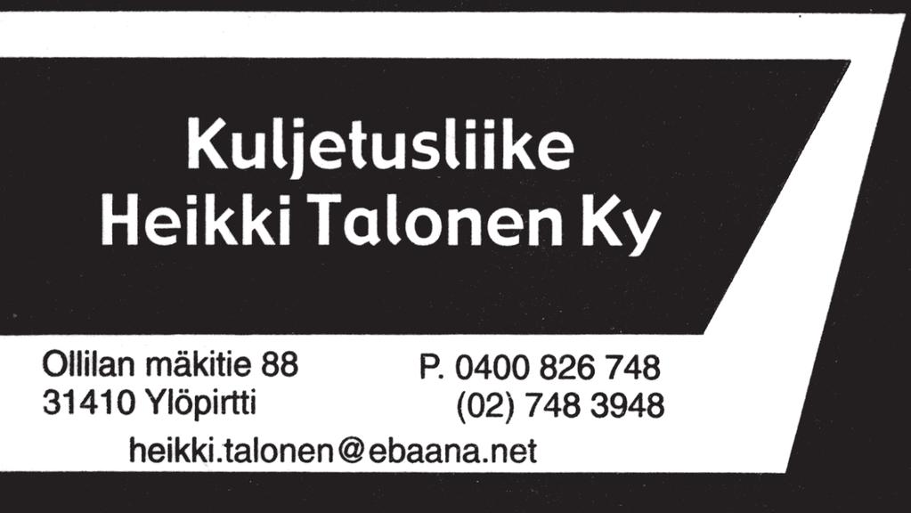 748 5929, 0400 848 398 Kuljetusliike Heikki Talonen Ky!