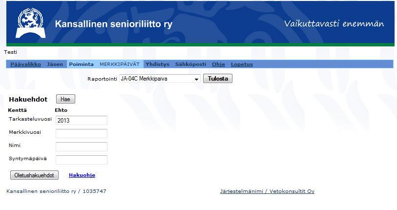 29 (35) 4.4. Merkkipäivät Oletuksena ohjelma ei hae mitään näkyville vaan haku tapahtuu Hae-painikkeella. Tarkasteluvuosi Vuosi jona vuonna merkkivuosi täyttyy. Merkkivuosi Muotoa = 50.