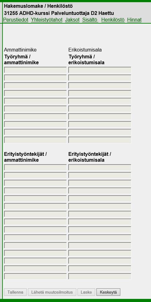 33 3.5 Henkilöstö-kortti Henkilöstökortin tietoja ei täytetä eikä niitä päivitetä enää 28.9.2017 jälkeen.