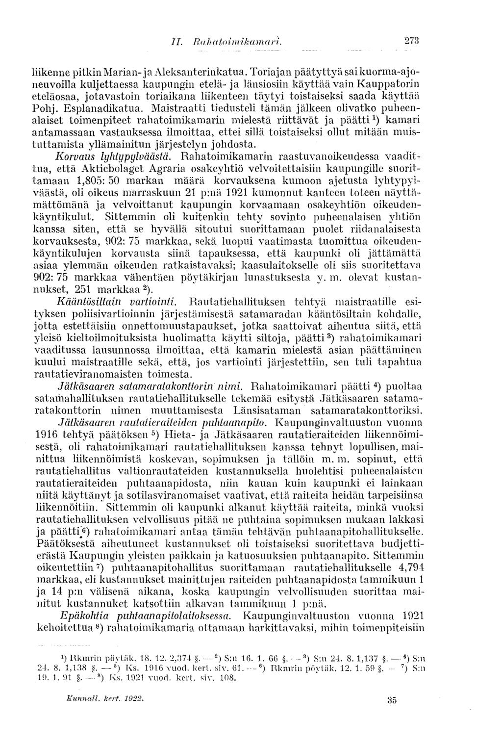 II. Ra h a toi i n ikam at i. 273 liikenne pitkin Marian- ja Aleksanterinkatua.