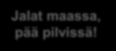 2. Palveleva rakenneuudistus Jalat maassa, pää pilvissä! Meille palvelun saaja eli kuntalainen on kingi. Haluamme uudistua muutoksessa.