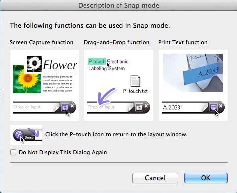 P-touch Editorin käyttäminen Snap-tila Tämän tilan avulla voit kaapata näytön, tulostaa sen kuvana ja tallentaa sen tulevaa käyttöä varten.