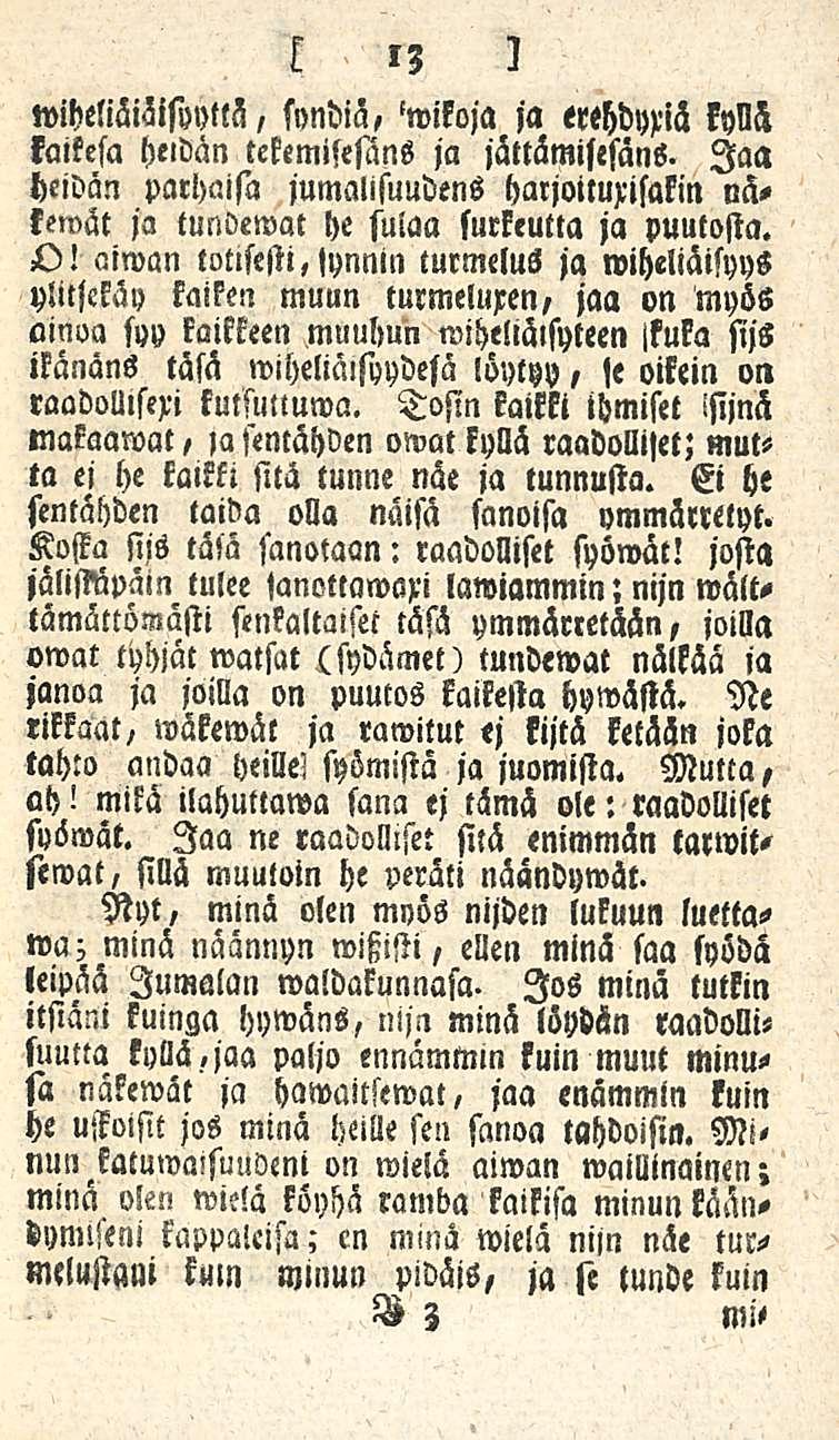 wiheliäiöisoytlä / sondiä, 'wikoja ja erehdyriä kyllä kaitesa heidän tekemisesans ja jättämisesäns.