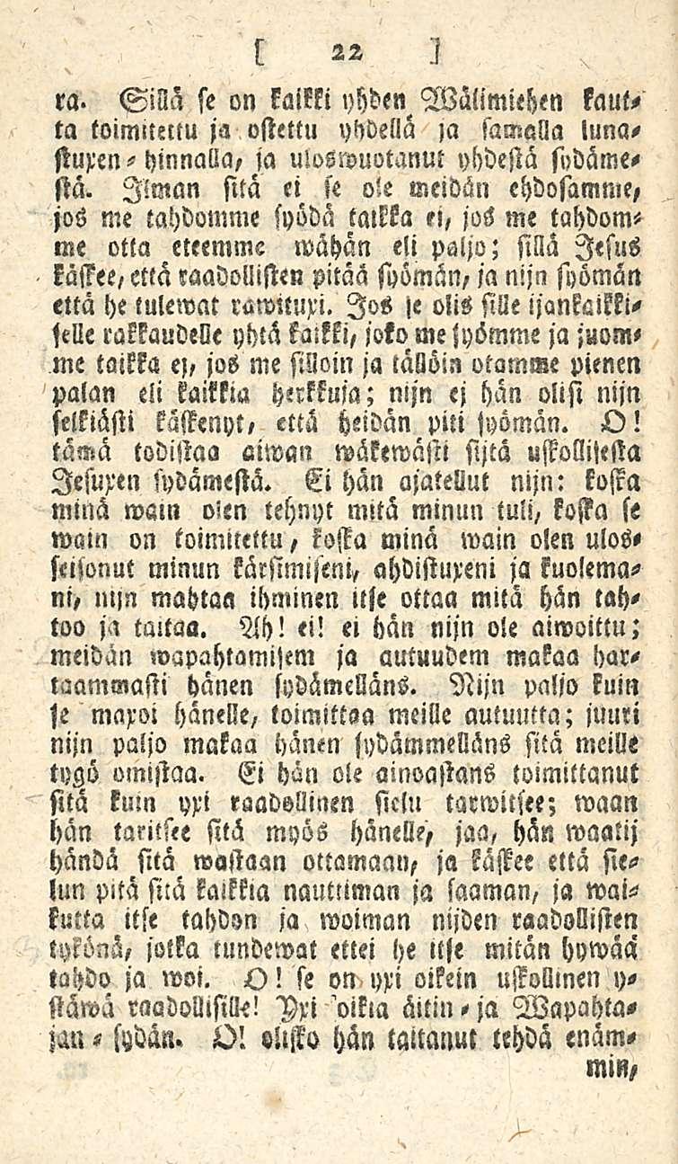 ra- Sillä se on kaikki yhdm Wälimiehen kaul, ta toimitettu ja ostettu yhdellä za samalla lunasturen hinnalla, ja uwswuotanm yhdestä sydäme- - stä.