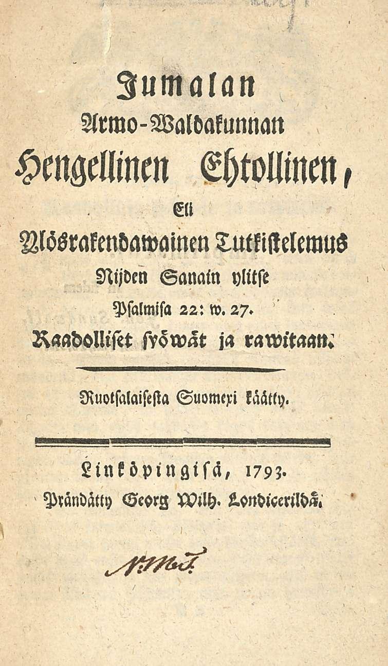 Jumalan Armo-Waldakunnan Hengellinen Ehtollinen, Eli Vlösrakendawainen TuttistelenmS Nijden Sanain ylitse Psalmisa 22: w.