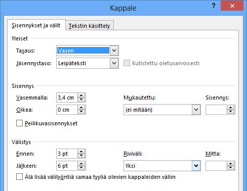 Kappale (Paragraph) Tasaus (Alignment) valinta Tyylin Jäsennystaso (Outline level) valinta Vasen sisennys (Left Indentation) valinta Kappaleiden välistys (Spacing) valinnat Kuva 119 Kappale