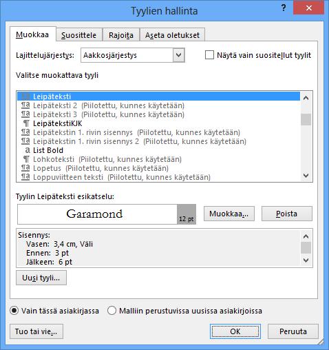 ! Tyylien hallinta Tyylien hallintaan pääset Tyyli (Styles) -tehtäväruudusta (kuva sivulla 100) Tyylien hallinta (Manage Styles) -painikkeella.