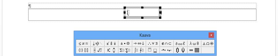 Matemaattisten kaavojen kirjoittaminen Harjoitustiedostot: Kuvan-muokkaus.docx Word:ssa on useita objektiohjelmia. Matemaattisten kaavojen kirjoittamiseen on Microsoft Kaava 3.0 (Microsoft Equation 3.