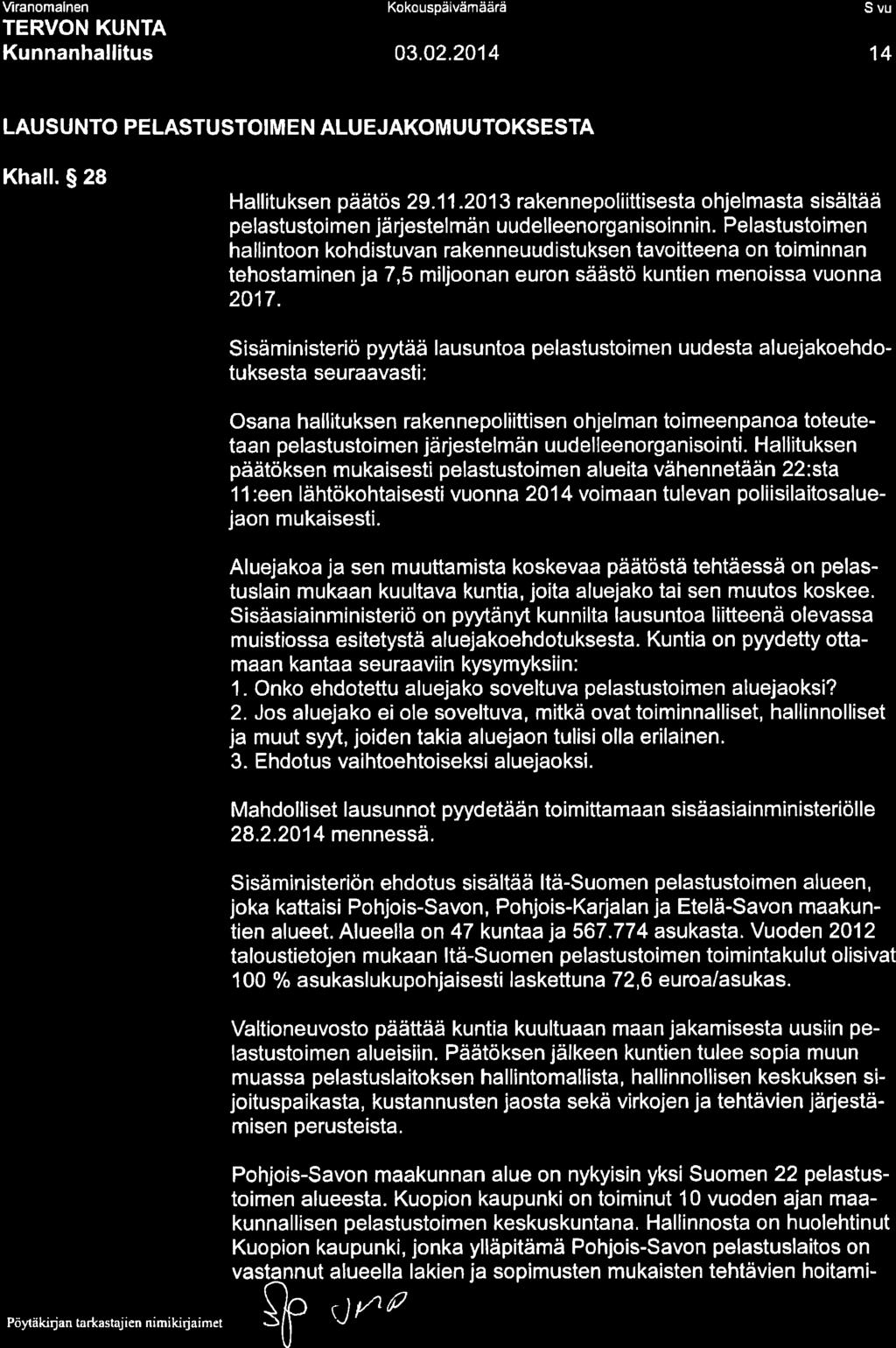 Mranomalnen TERVON KUNTA Kokouspåivämäärâ 03.o2.2014 Svu 14 LAUS U NTO PELASTU STOIM E N ALU EJAKOM UUTOKSESTA Khall. $ 28 Hallitu ksen päätös 29.11.