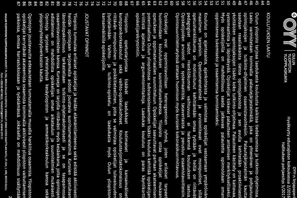 Ø \ \\Jfl OULUN OYY:n linjapaperi (( (( YLIOPISTON Hyväksytty edustajiston kokouksessa 2/2016 III III YLIOPPILASKUNT.