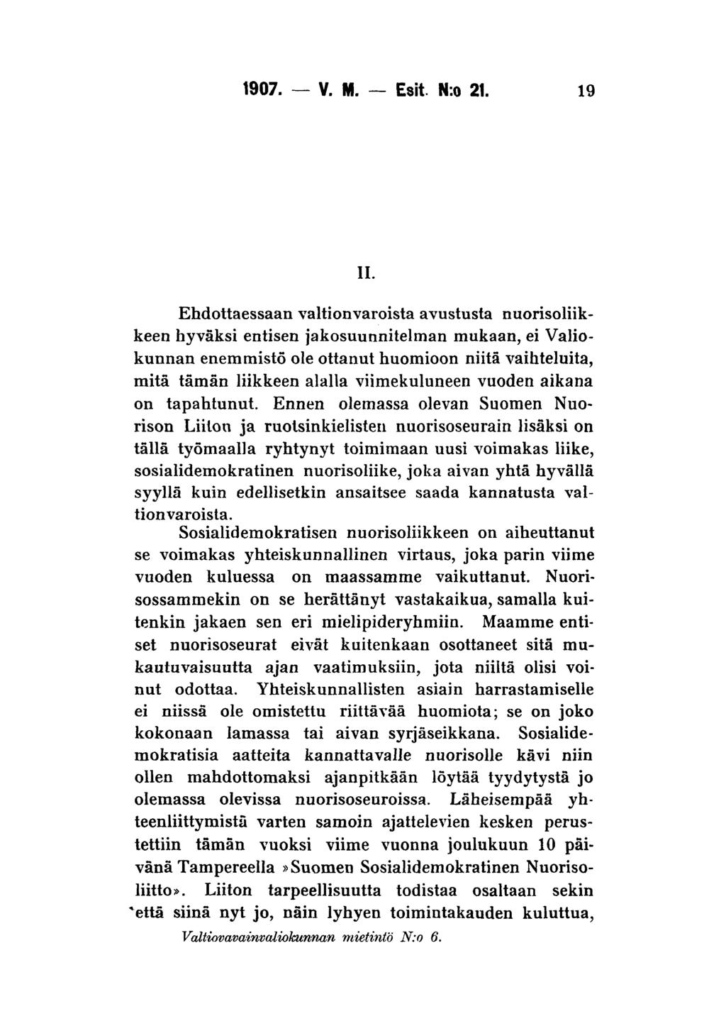 1907. V. M. Esit N:o 21. 19 II.