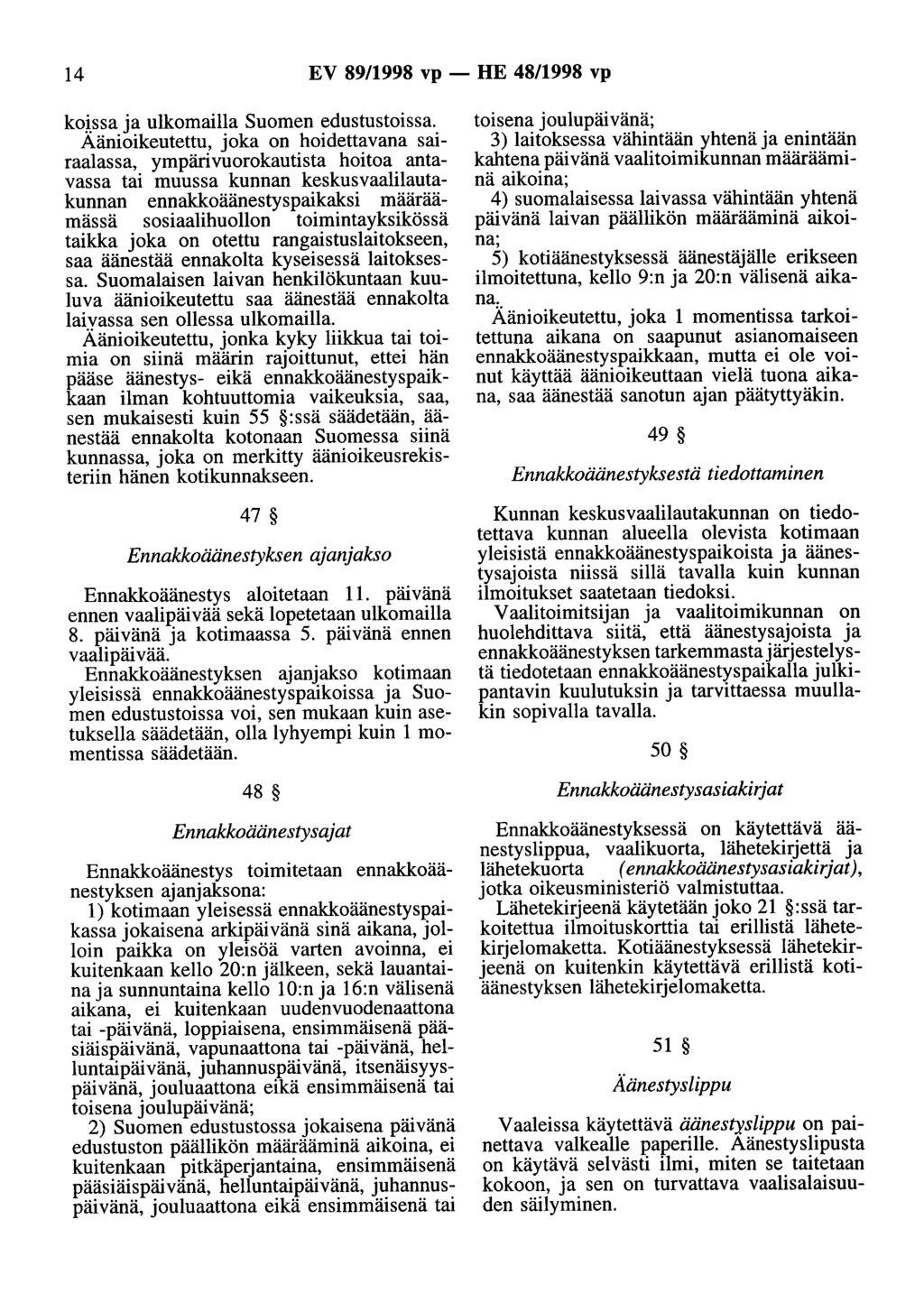 14 EV 89/1998 vp - HE 48/1998 vp ko~ssa ja ulkomailla Suomen edustustoissa.