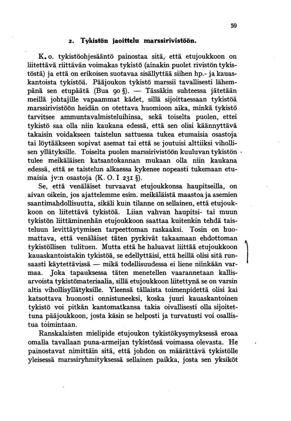 59 2. Tykistön jaoittelu marssirivistöön. K. o.