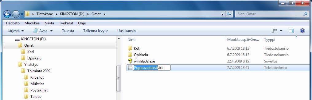 Tiedostojen nimen muuttaminen Tiedostoja ja kansioita luodessasi annat niille usein nimen jonka haluat myöhemmin muuttaa.