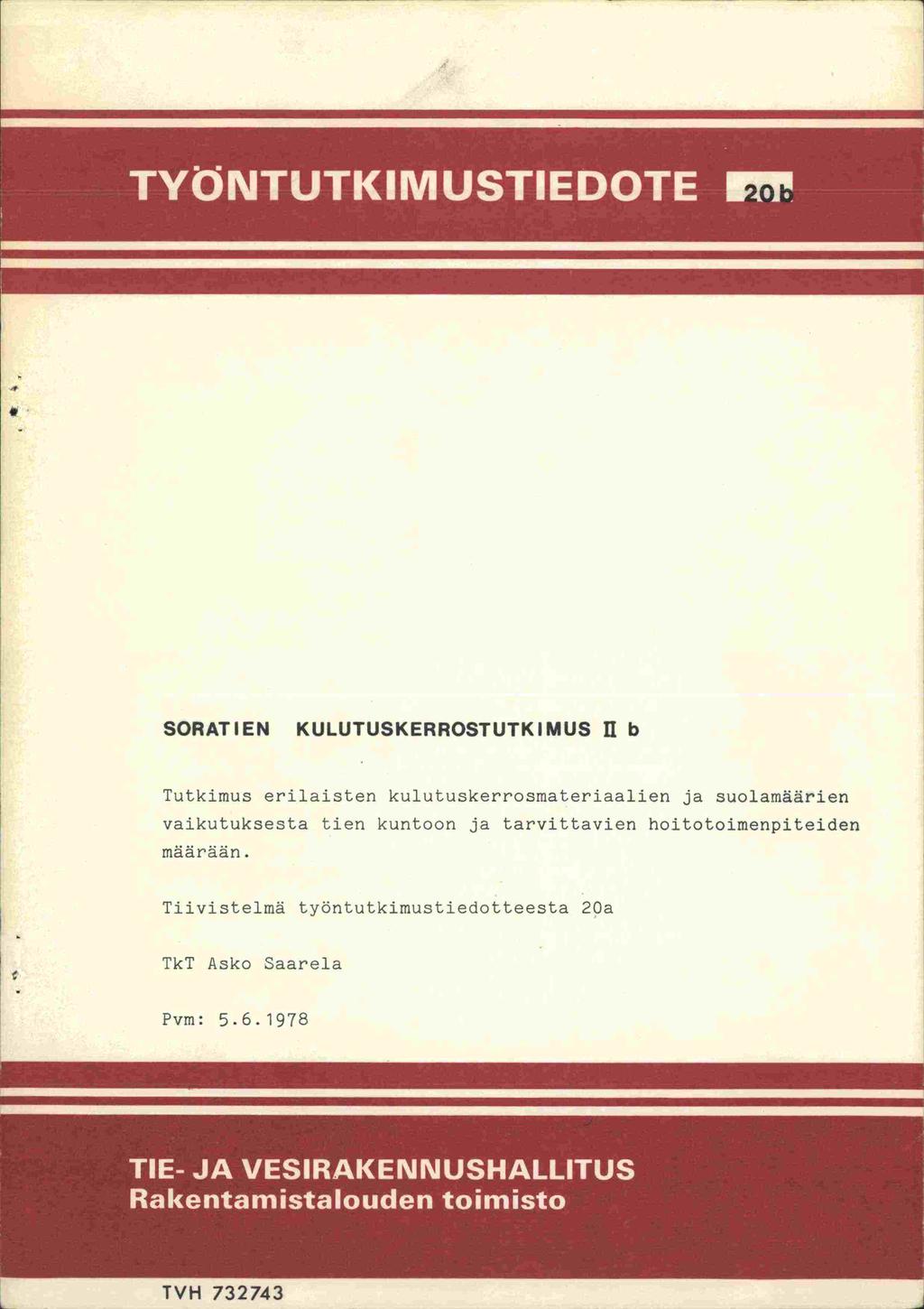 1* SORATIEN KULUTUSKERROSTUTKIMUS II b Tutkimus erilaisten kulut.