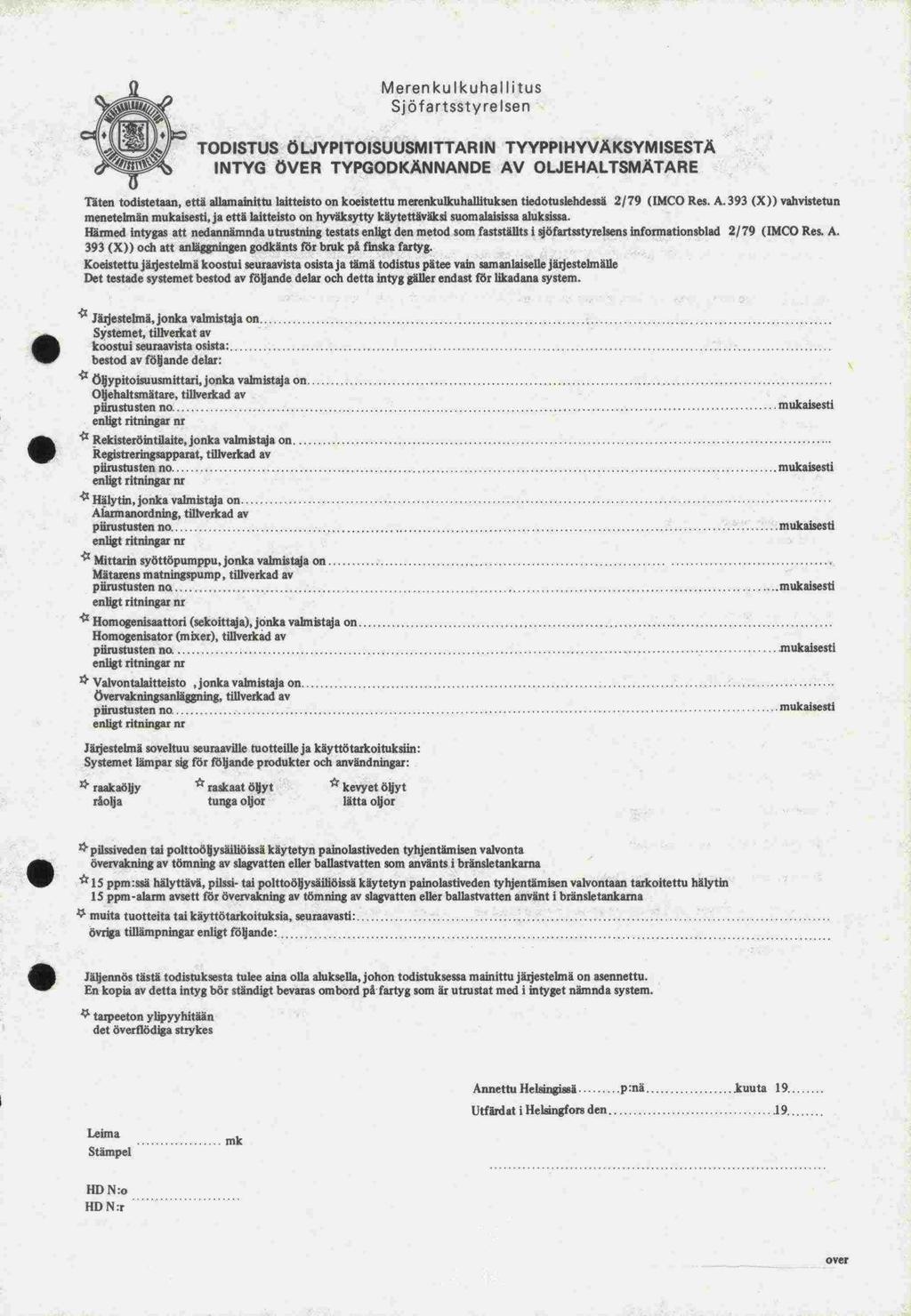 enligt ritningar nr enligt ritningar nr enligt ritningar nr enligt ritningar nr enligt ritningar nr enligt ritningar nr Meren kul kuha lii tus Sjöfartsstyrelsen TODISTUS Ö LJYPITOISUUSM ITTAR IN