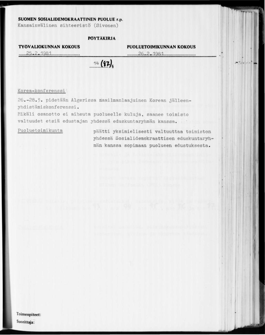 Kansainvälinen sihteeristö (Sivonen)......26-2 - 19&1... Korea-konferenssi 26.-28.3. pidetään Algerissa maailmanlaajuinen Korean jälleenyhdistämiskonferenssi.