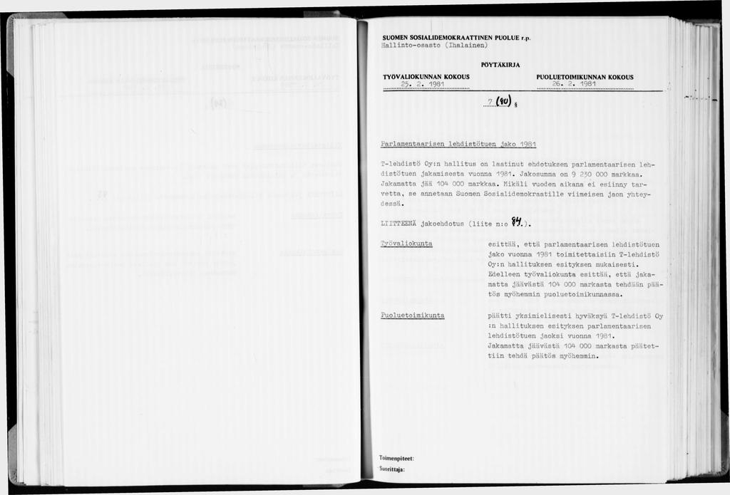 Hallinto-osasto (Ihalainen) 25. 2. 1981 26. 2. 1981 Parlamentaarisen lehdistötuen.jako 1981 T-lehdistö Oy:n hallitus on laatinut ehdotuksen parlamentaarisen lehdistötuen jakamisesta vuonna 1981.