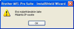 Napsauta OK. Näyttöön tulee Määritä IP-osoite -ikkuna. Syötä laitteen IP-osoitetiedot verkkosi ja näytön ohjeiden mukaan.