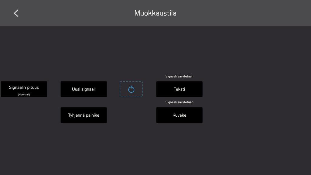 Tee muutoksia olemassa olevaan aktiiviseen painikkeeseen seuraavasti 1. Valitse -painike(muokkaus). 2. Valitse painike, mustalla taustalla ja kuvalla tai tekstillä esim.