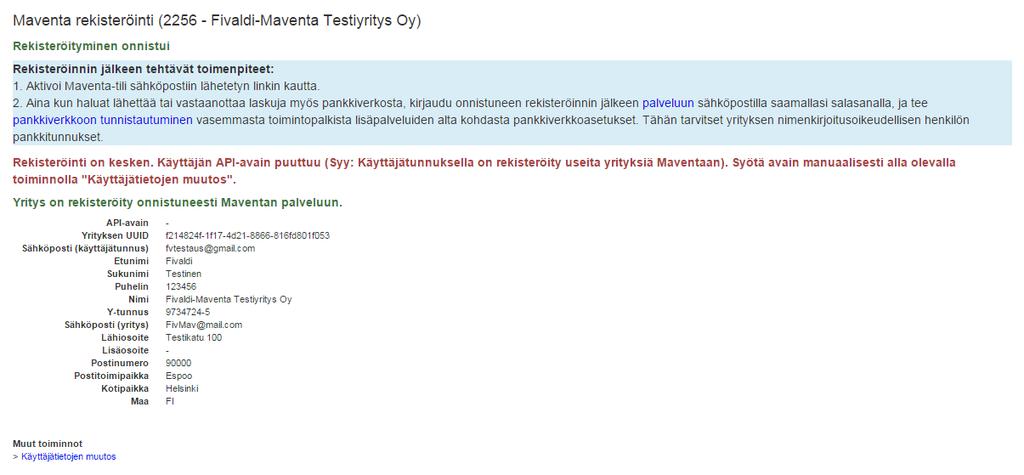 Rekisteröinnin jälkeen tuleva ilmoitus: 3.4 Maventa-palveluun rekisteröidyn yrityksen kytkeminen Fivaldiin Kun yritys on jo rekisteröity Maventaan, on se mahdollista kytkeä Fivaldiin.