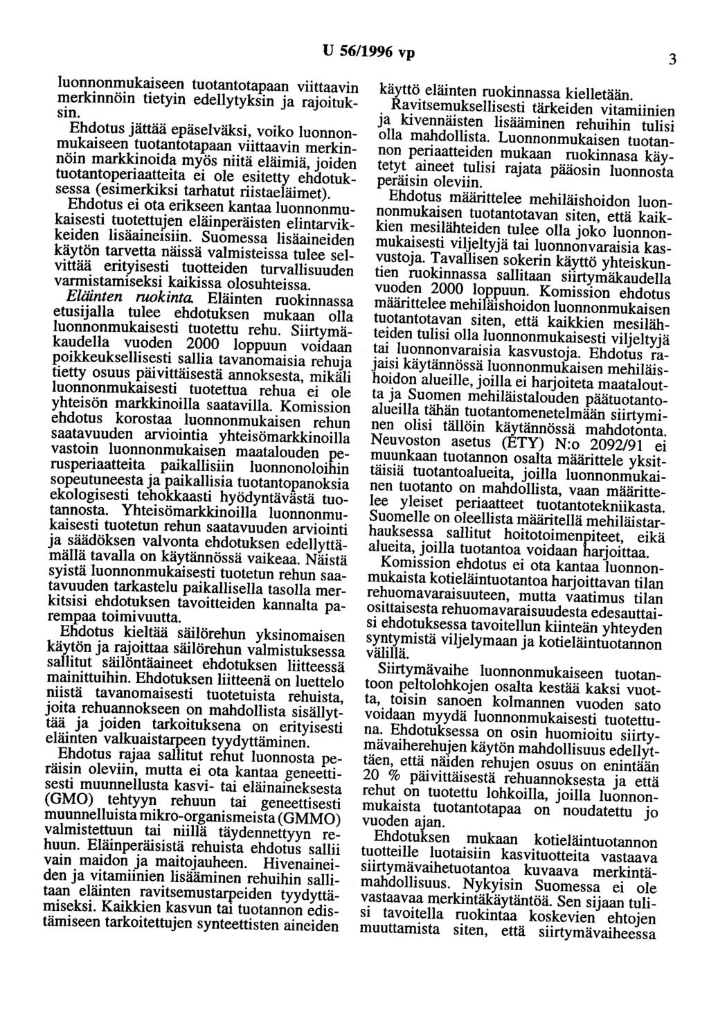 U 56/1996 vp 3 luonnonmukaiseen tuotantotapaan viittaavin merkinnäin tietyin edellytyksin ja rajoituksin.